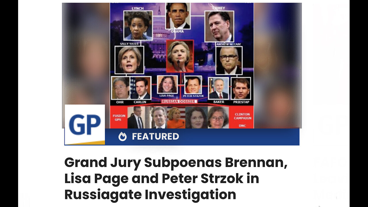 Grand Jury Subpoenas Brennan, Lisa Page and Peter Strzok in Russiagate Investigation