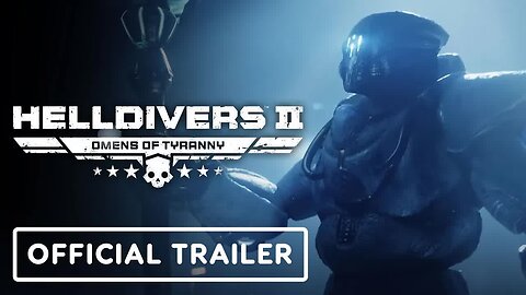 Helldivers 2 - Omens of Tyranny - Official Trailer _ The Game Awards 2024