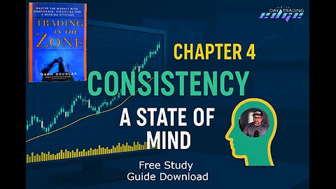 Chapter 4 : Trading in the zone : Mark Douglas : Study Guide Trading consistency