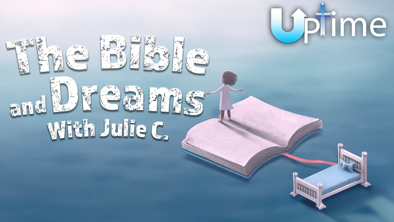 The Bible and Dreams: With Julie C.