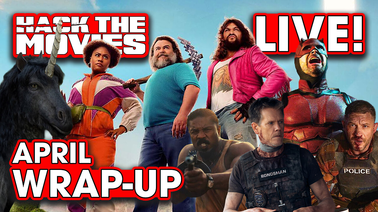 April 2025 Wrap-Up - Hack The Movies LIVE!