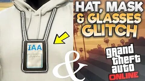 How to transfer (IAA Badge *GLITCH*-&-MERGE Mask/Glasses/Hat) _GLITCH_ GTA Online
