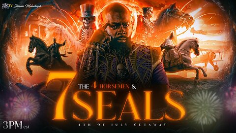 The 4 Horsemen & 7 Seals