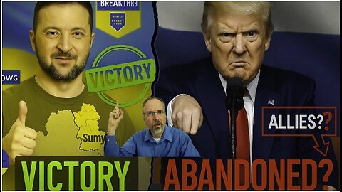 Zelensky’s SUMY BREAKTHROUGH as Trump Abandons Allies