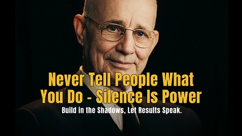 Never Tell People What You Do – Silence Is Power | Build in the Shadows, Let Results Speak