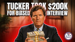 TUCKER PAID TO PRAISE? REPORTER REVEALS CARLSON TOOK $200K FOR BIASED QATARI INTERVIEW