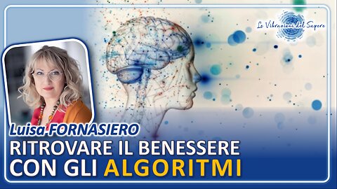Ritrovare il benessere con gli algoritmi - Luisa Fornasiero