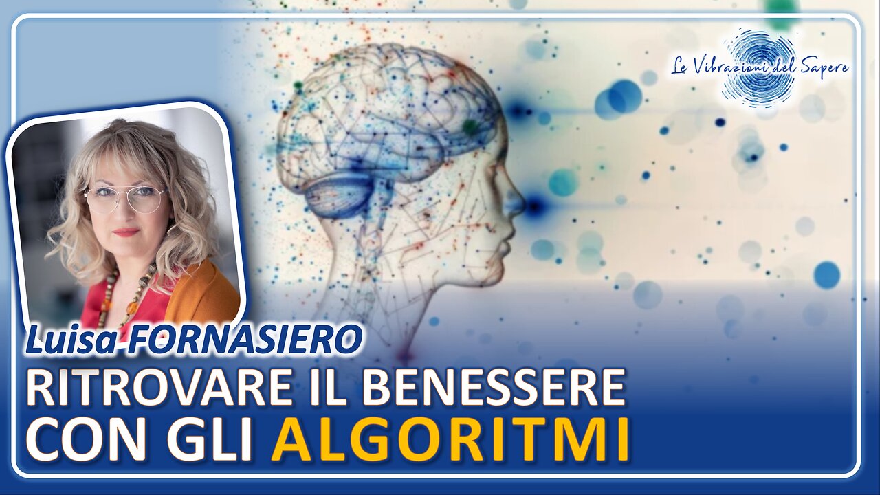 Ritrovare il benessere con gli algoritmi - Luisa Fornasiero