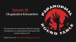 EP89 - Chupacabra Encounters