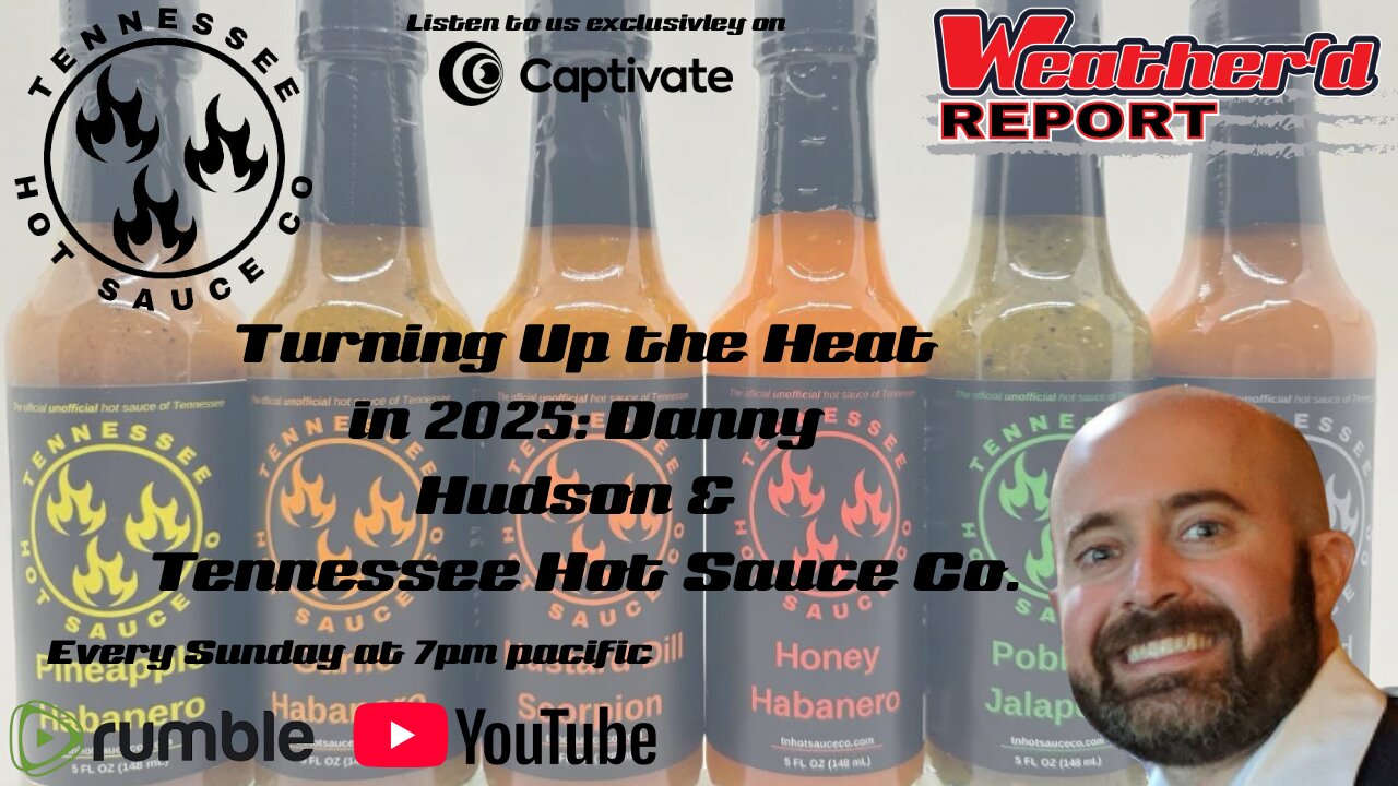 Turning Up the Heat in 2025: Danny Hudson & Tennessee Hot Sauce Co.