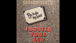 Spooky Tooth - You Broke My Heart So...I Busted Your Jaw (1973) [Full LP] US A&M vinyl