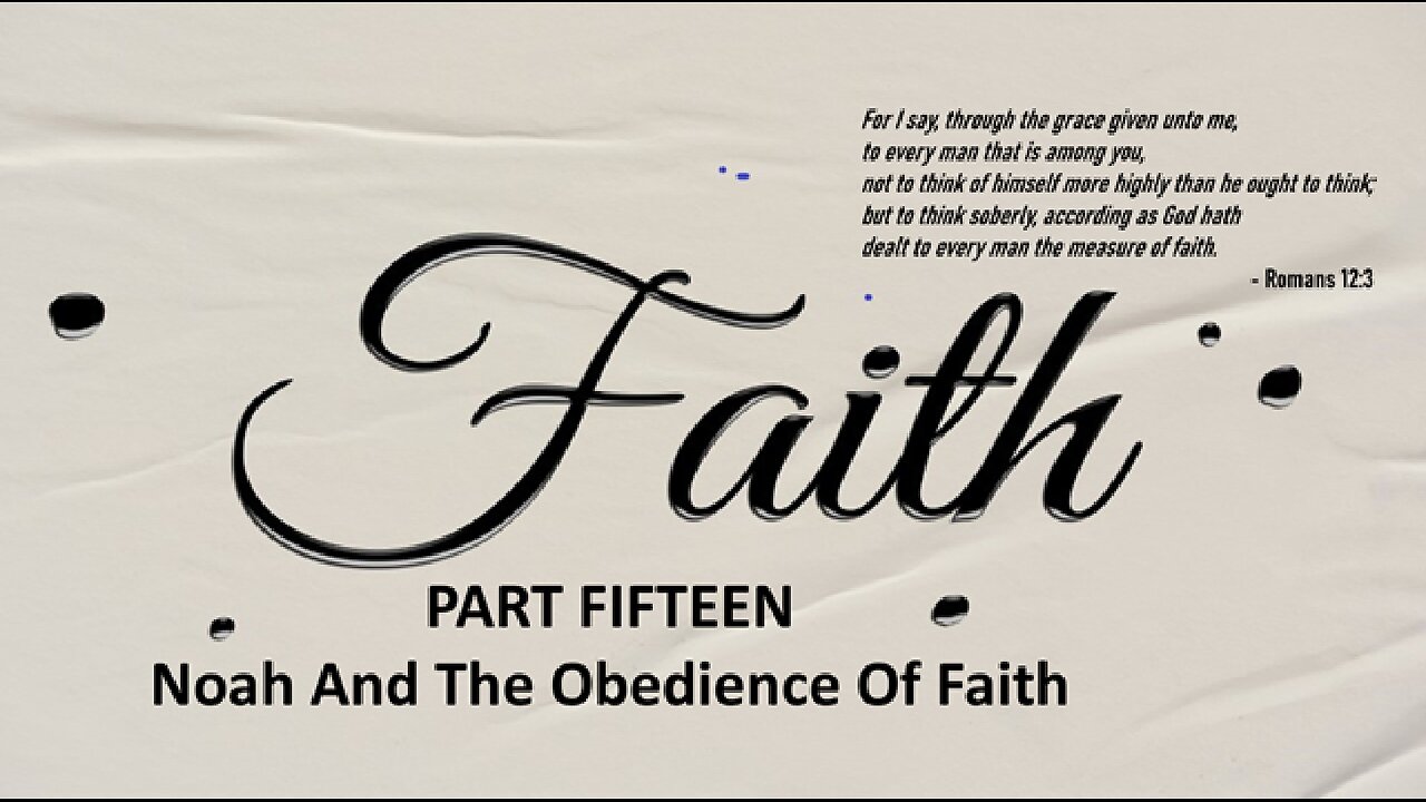 Noah And The Obedience of Faith
