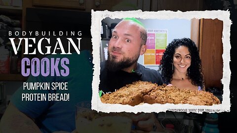 Sweet Seitan! Pumpkin Spice Protein Bread! Cooking w/ TheBodybuilidingVegan & Ali | 8000g protein!