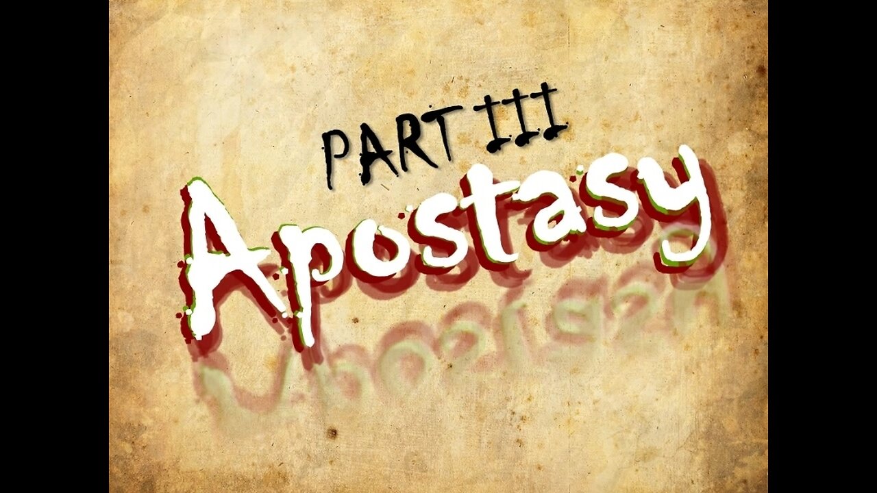 APOSTASY PART III