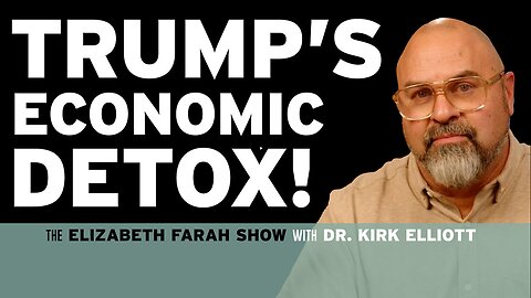 DR. KIRK ELLIOTT | Globalists Panic as Trump Reshapes America’s Economy!