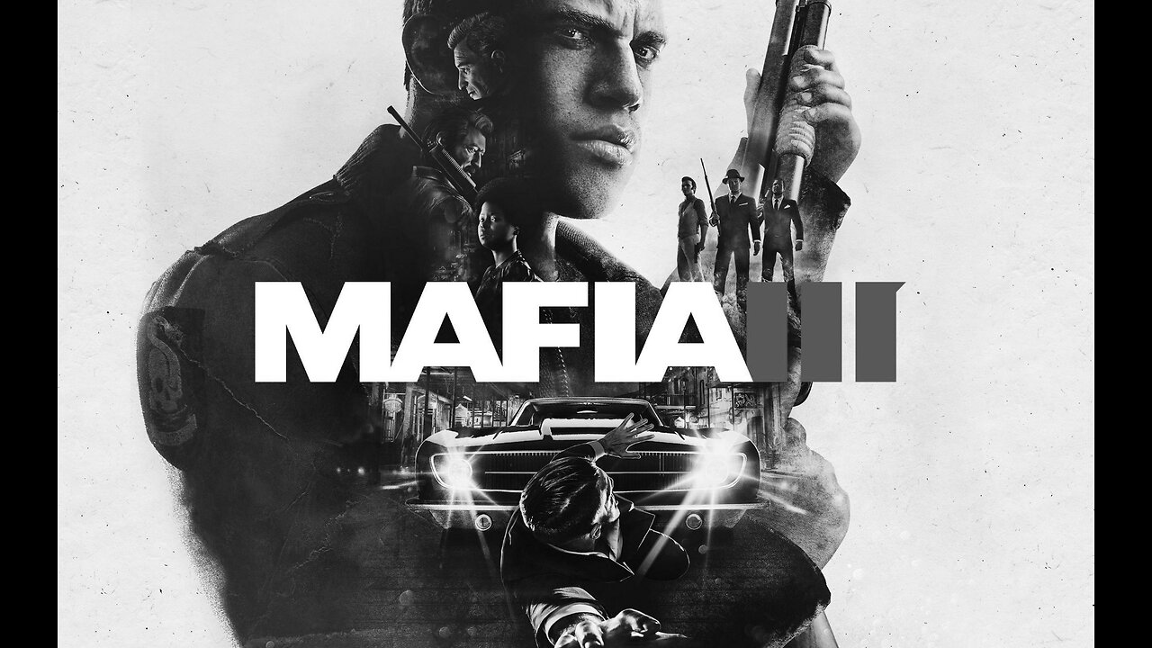 Mafia 3 Episode 1: This Changes Everything