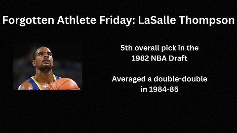 Forgotten Athlete Friday #180: LaSalle Thompson