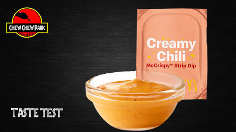 Taste Test: McDonalds Creamy Chili Sauce
