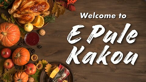 E Pule Kakou - 2025