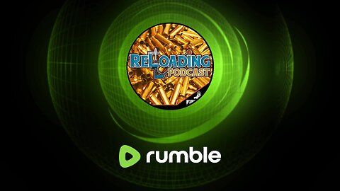 Reloading Podcast 538 - 1 rifle, 1 cartridge