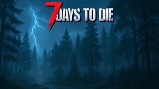 Rainy Night in the Navezgane 🌧 | 7 Days to Die Co-Op LIVE