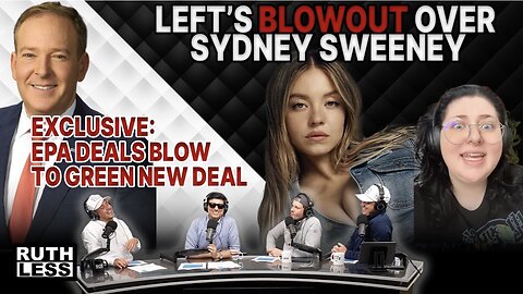 Why The Left Is Going Crazy Over Sydney Sweeney, Plus EPA Admin Zeldin Breaks News On The Progrum!