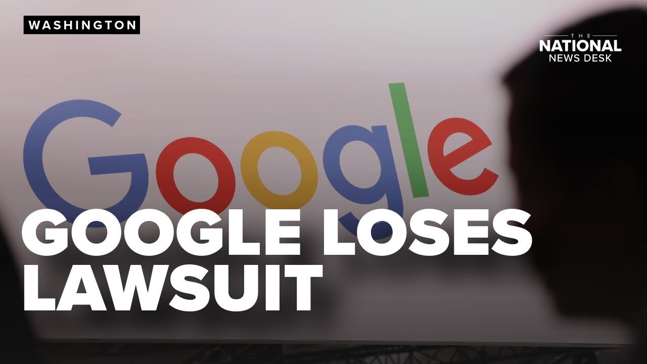 Google loses lawsuit with judge ruling antitrust law was violated