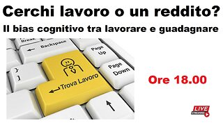 Cerchi lavoro o un reddito? Il bias cognitivo tra lavorare e guadagnare
