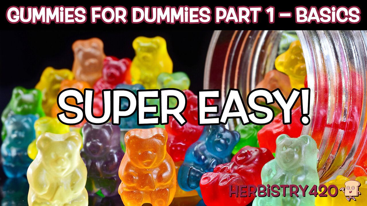 Cannabis Gummies for Dummies Part 1 | The Basics
