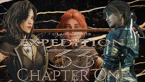 Clair Obscur: Expedition 33 Chapter One – “When the Paintress Calls Your Age, You Fade”