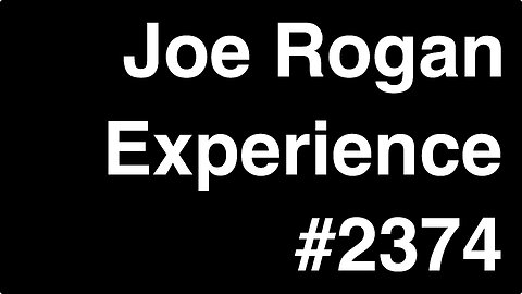 Joe Rogan Experience #2374 - Ben van Kerkwyk