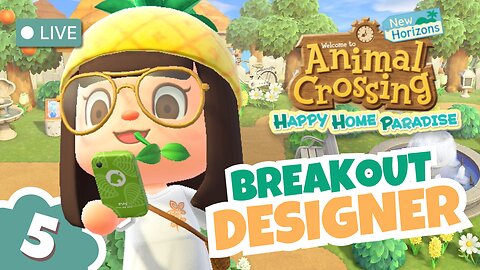 Breakout Designer HHP 🏝️ Animal Crossings: New Horizons | DAY 5