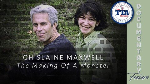 (Sat, July 12 @ 8p CDT/9p EDT) Documentary Feature: Ghislaine Maxwell: The Making of a Monster