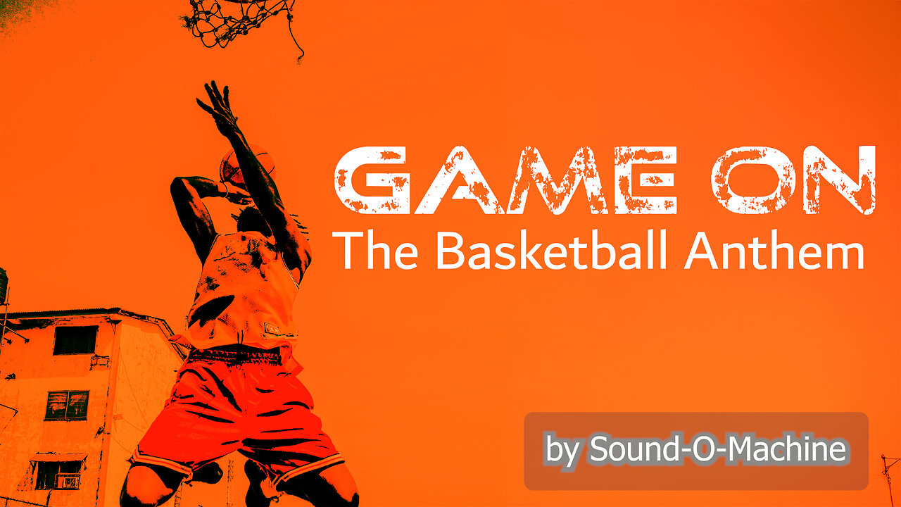 🏀 Game On (The Basketball Anthem) | Official Lyric Video | For the Ones Who Live Basketball