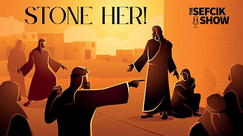Stone Her!