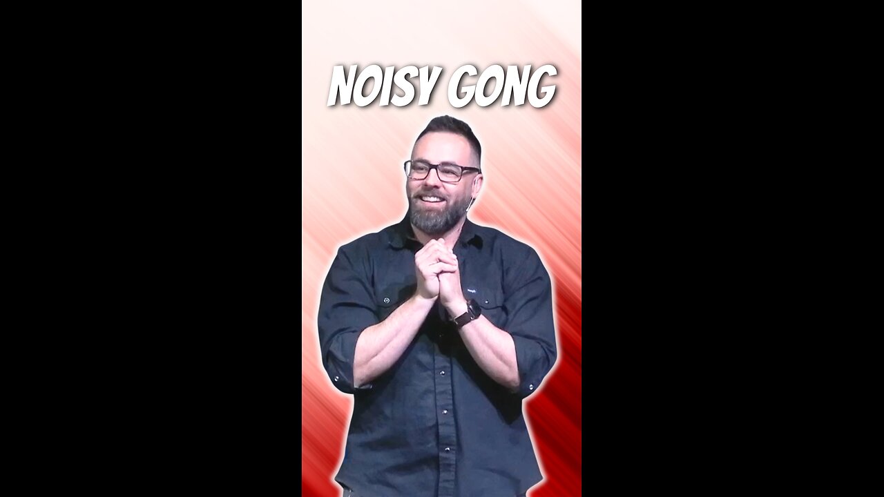 Noisy Gong