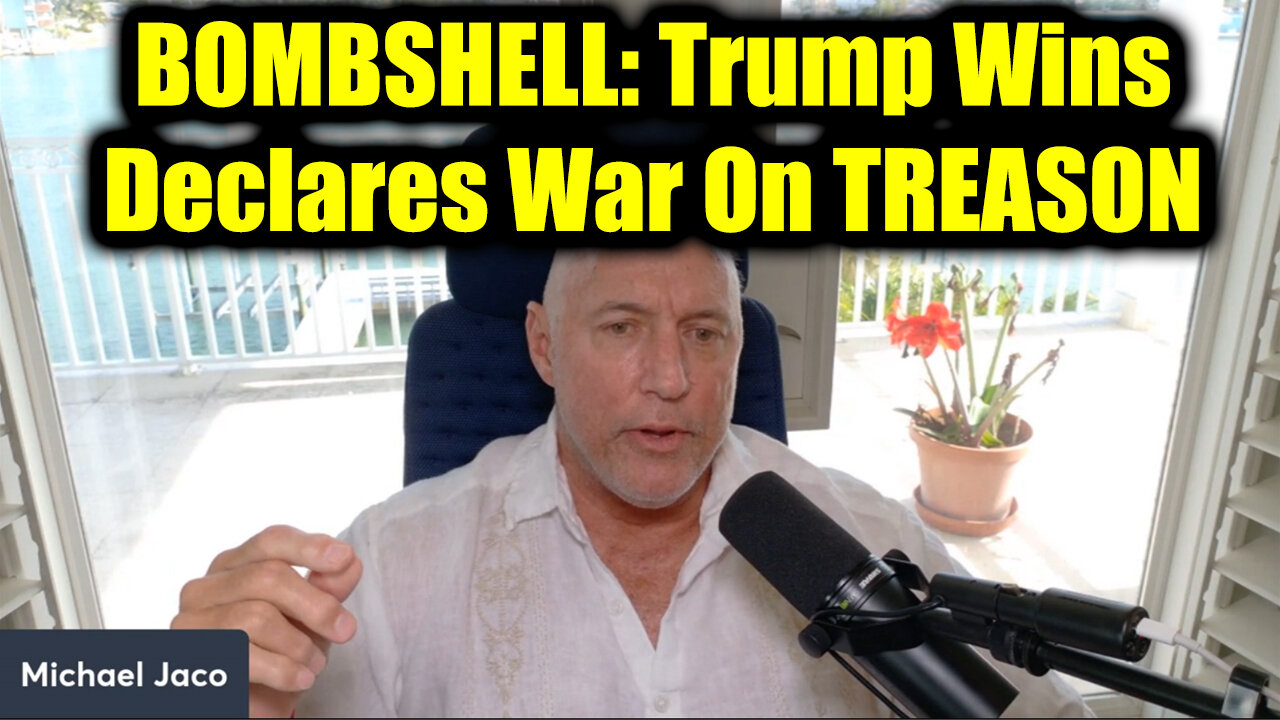 Michael Jaco Drop BOMBSHELL 4.5.25 - Trump Wins & Declares War On TREASON