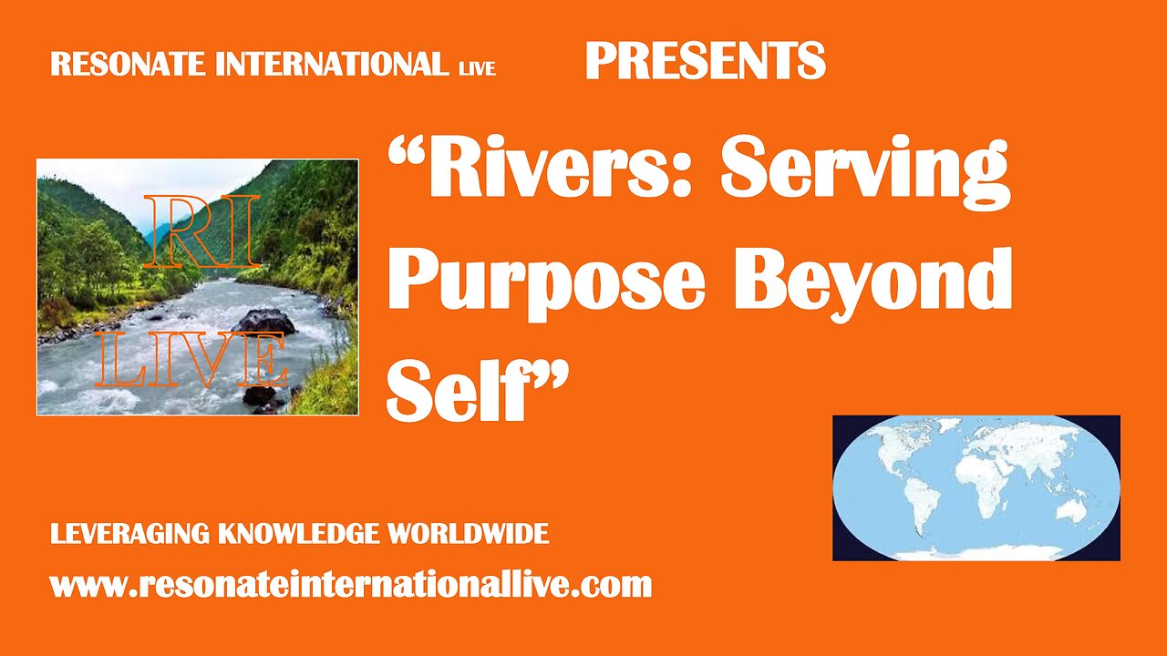 “Rivers: Serving Purpose Beyond Self”