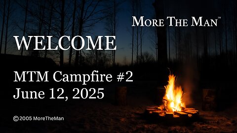 MTM Digital Campfire #2 (June 12, 2025)