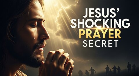 The Secret Prayer Jesus Won't Stop Saying (It's About YOU)