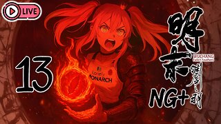 🔴[Live 40] (END) Wuchang: Fallen Feathers [NG+] - No Armor, Facing my Demons