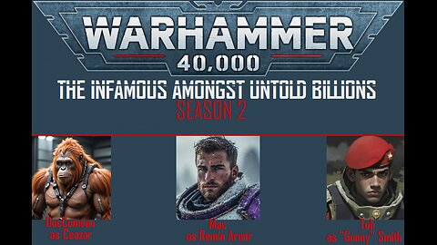 WARHAMMER 40k: The Infamous Amongst Untold Billions | s02e02 - "Litany of Whispers" pt 2 [PBTA]