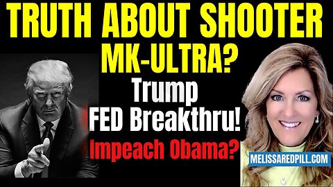 Melissa Redpill Situation Update 07.30.25: "Truth About Shooter - Trump Ending FED"