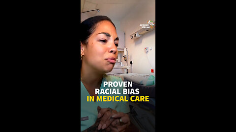 PROVEN RACIAL BIAS IN MEDICAL CARE