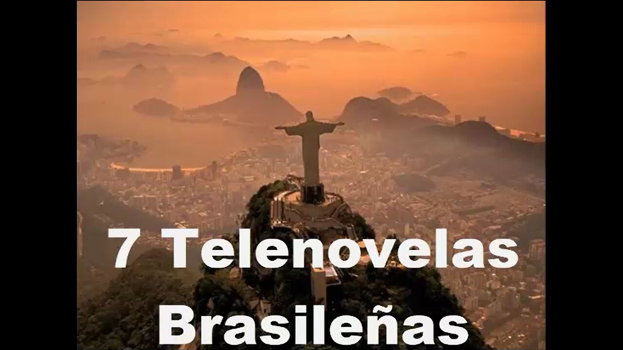 7 Telenovelas Brasileñas. Parte II