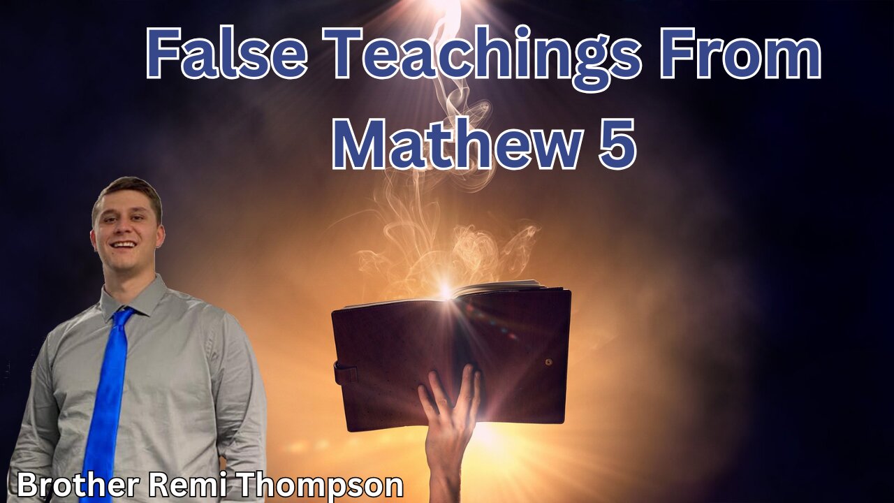 False Teachings From Mathew 5 || Brother Remy