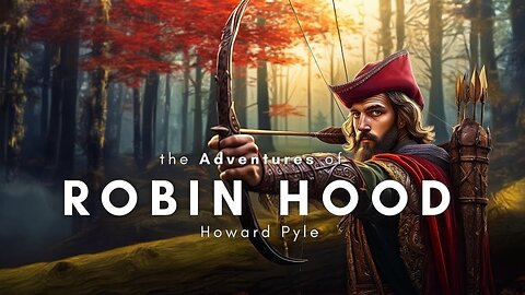 Full Audiobook: Robin Hood by Howard Pyle | A Timeless Classic Adventure