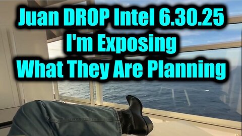 Juan O Savin DROP Intel 6.30.25 - I'm Exposing What They Are Planning