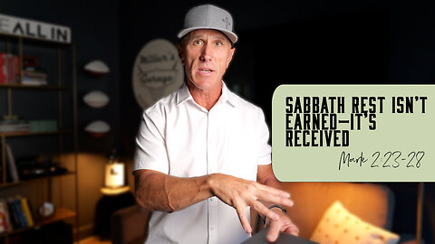 Sabbath Rest Isn’t Earned—It’s Received | Mark 2:23-28