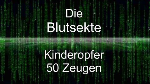 Die Blutsekte - 50 Kinderopfer - 50 Zeugen